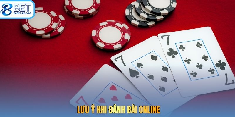 Lưu ý khi đánh bài online
